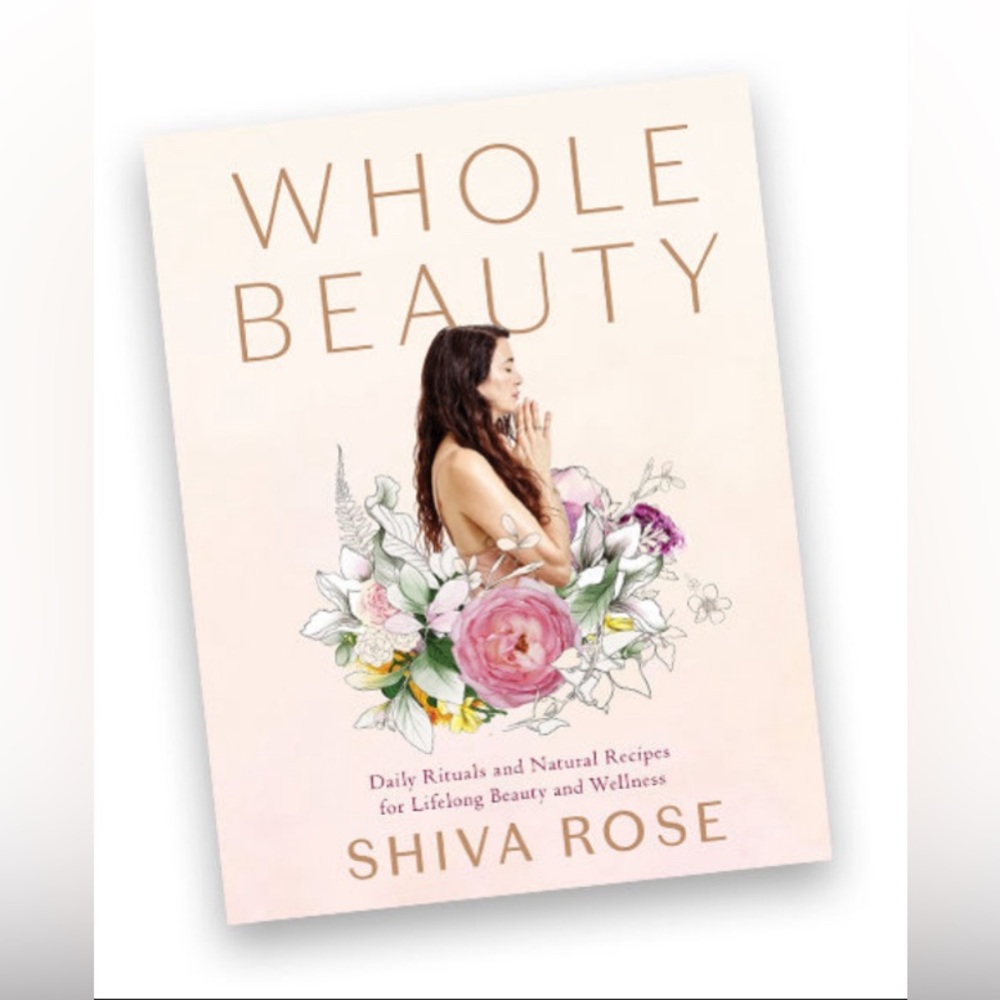 Whole Beauty by Shiva Rose